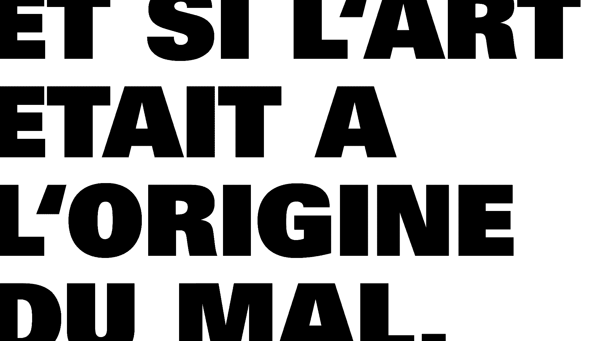 ET-SI-LART-ETAIT-A-LORIGINE-DU-MAL-crop-web.gif